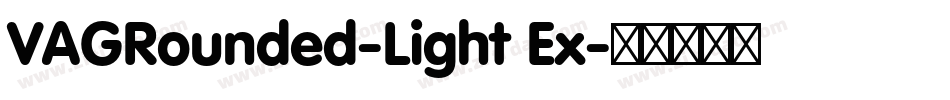 VAGRounded-Light Ex字体转换